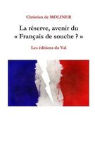 La reserve, avenir du  Francais de souche  ?