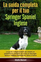 La Guida Completa per Il Tuo Springer Spaniel Inglese