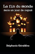 La fin du monde sera un jour de repos