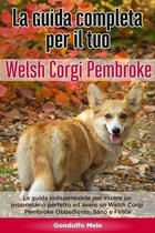 La Guida Completa per Il Tuo Welsh Corgi Pembroke