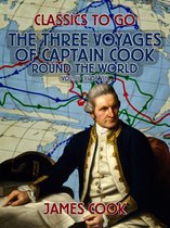 Classics To Go - The Three Voyages of Captain Cook Round the World, Vol. III (of VII)
