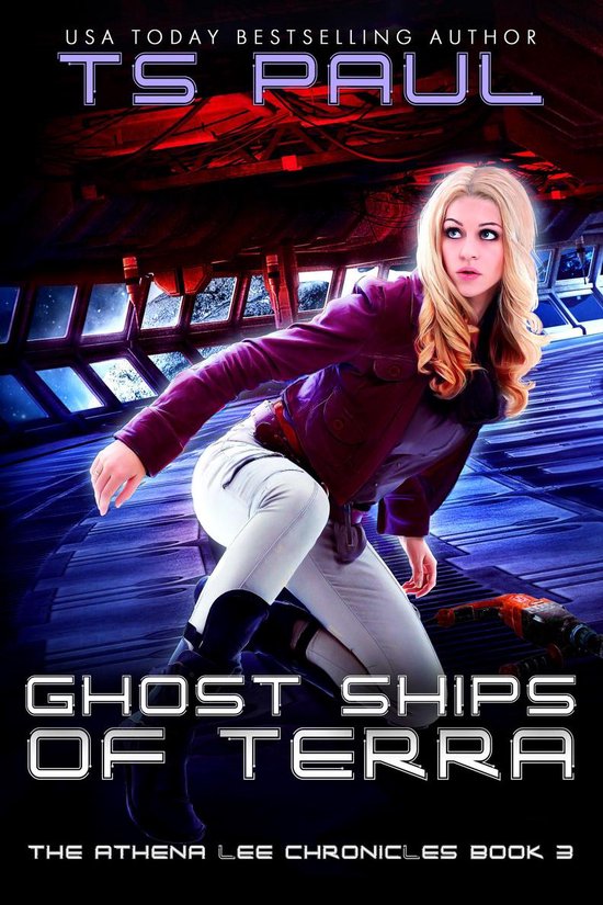 The Athena Lee Chronicles 3 - Ghost Ships of Terra - cover