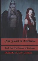 The Heart of Darkness: Book One