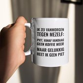 Mok: Piet, vandaag geen koffie meer