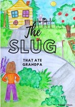The Slug That Ate Grandpa