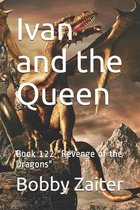 Ivan and the Queen