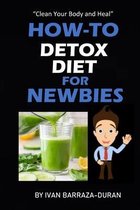 How-To Detox Diet For Newbies