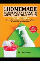DIY Homemade Disinfectant Spray & Antibacterial Wipes for the Elderly