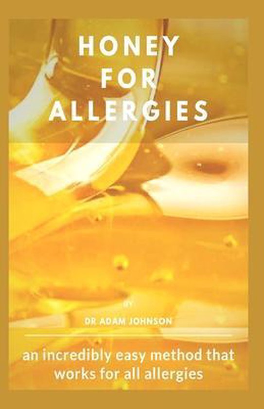 Honey for Allergies, Adam Johnson 9798650261933 Boeken