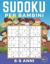 Sudoku Per Bambini 6-8 Anni: Sudoku 9x9. Livello
