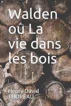 Walden ou La vie dans les bois