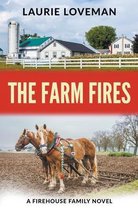 Firehouse Family-The Farm Fires
