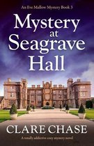 An Eve Mallow Mystery- Mystery at Seagrave Hall