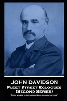 John Davidson - Fleet Street Eclogues (Second Series)
