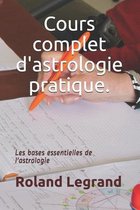 Cours complet d'astrologie pratique