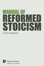 Philosophy- Manual of Reformed Stoicism