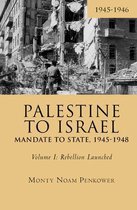 Touro College Press Books- Palestine to Israel: Mandate to State, 1945-1948 (Volume I)