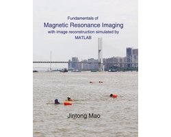 Fundamentals of Magnetic Resonance Imaging