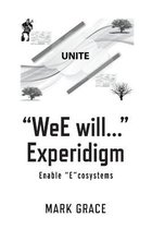 Unite:  WeE will...  Experidigm