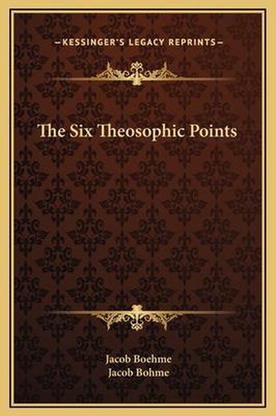 Boek "The Six Theosophic Points" van Jacob Boehme en Jacob Bohme met een bruine achtergrond en gouden ornamenten.