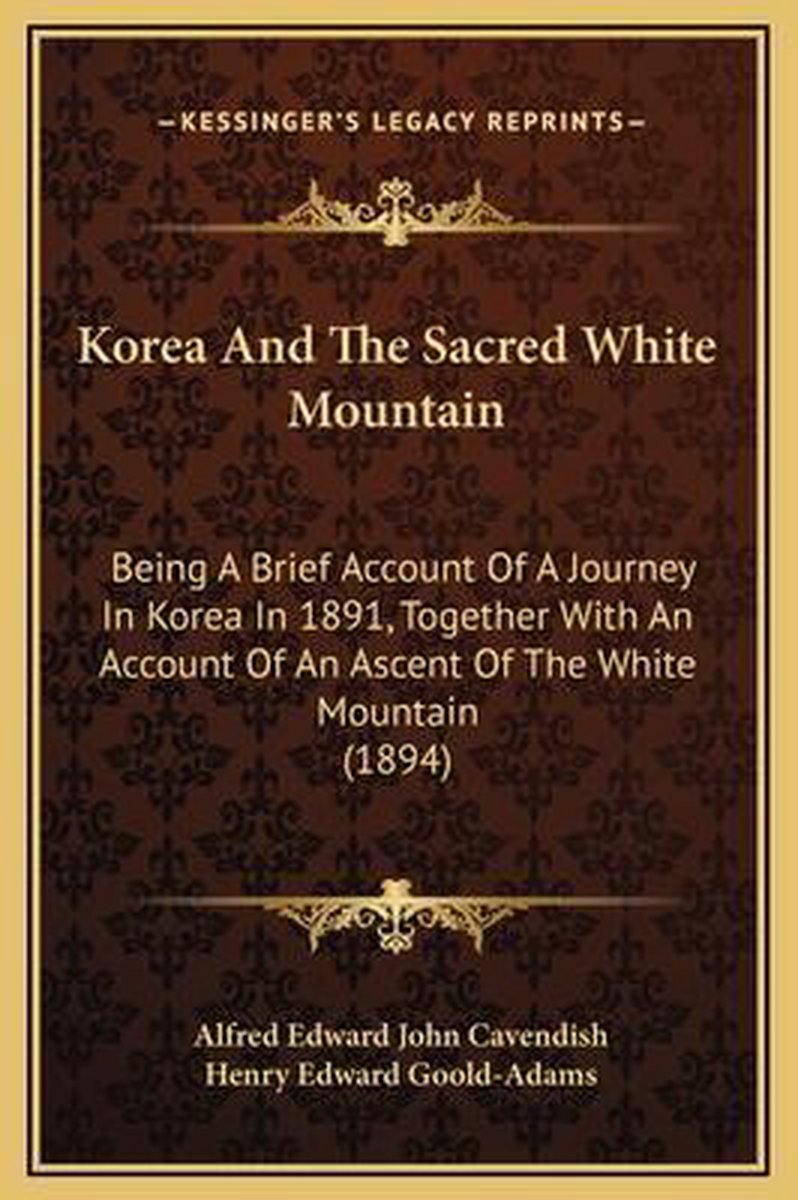 Korea And The Sacred White Mountain van Cavendish