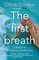 The First Breath A Memoir of Motherhood and Medicine