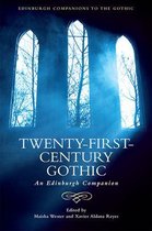 TwentyFirstCentury Gothic An Edinburgh Companion Edinburgh Companions to the Gothic