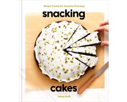 Snacking Cakes Simple Treats for Anytime Cravings A Baking Book