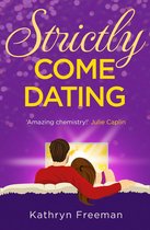 The Kathryn Freeman Romcom Collection 3 - Strictly Come Dating (The Kathryn Freeman Romcom Collection, Book 3)