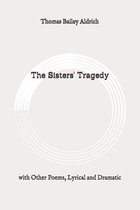 The Sisters' Tragedy: with Other Poems, Lyrical and Dramatic