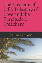 The Treasure of Life, Tributary of Love and the Turpitude of Treachery