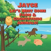 Jayce Let's Meet Some Farm & Countryside Animals!