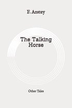 The Talking Horse: Other Tales