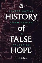 A History of False Hope Investigative Commissions in Palestine