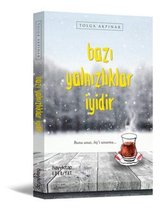 Bazi Yalnizliklar Iyidir