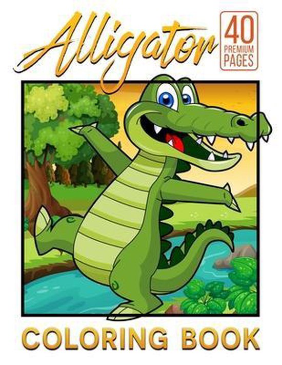 Alligator Coloring Book, Magic Coloring Book | 9798648362000 | Boeken ...