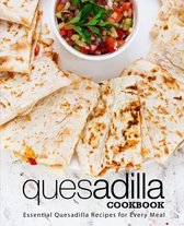 Quesadilla Cookbook