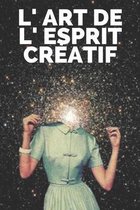 L' Art de L' Esprit Creatif