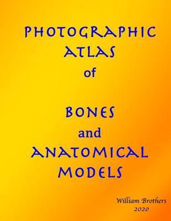 Photographic Atlas of Bones and Anatomical Models - cover