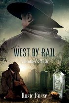 Home on the Range Series Book 2- West By Rail