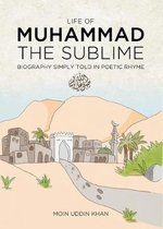Life of Muhammad the Sublime