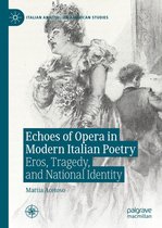 Italian and Italian American Studies - Echoes of Opera in Modern Italian Poetry