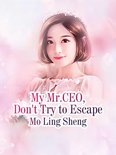 Volume 8 - My Mr.CEO, Don't Try to Escape