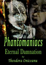 Phantomaniacs - Phantomaniacs: Eternal Damnation