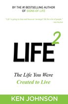 Life²: The Life You Were Created to Live