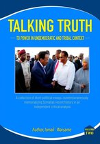 Talking Truth to Power in Undemocratic and Tribal Context, Articles of Impeachment. Volume Two.