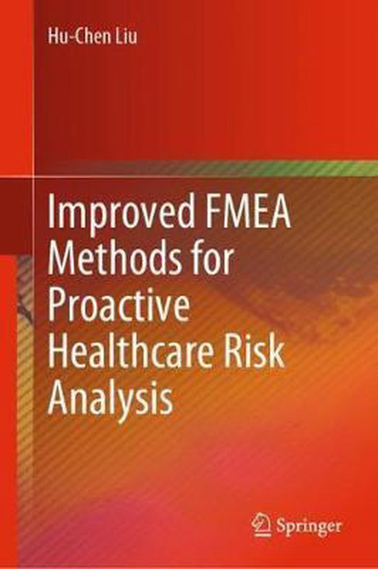 Improved FMEA Methods for Proactive Healthcare Risk Analysis - cover