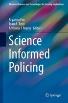 Advanced Sciences and Technologies for Security Applications - Science Informed Policing