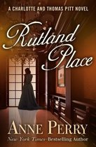 The Charlotte and Thomas Pitt Novels - Rutland Place