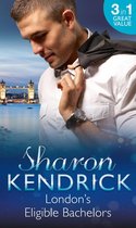 London's Eligible Bachelors: The Unlikely Mistress (London's Most Eligible Playboys) / Surrender to the Sheikh (London's Most Eligible Playboys) / The Mistress's Child (London's Most Eligible Playboys)